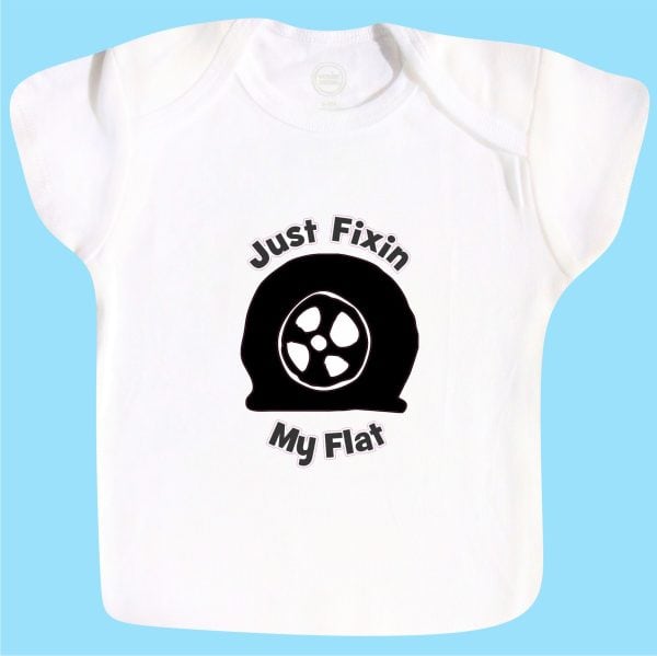 Just Fixin My Flat 4 - Themed Baby T-shirt